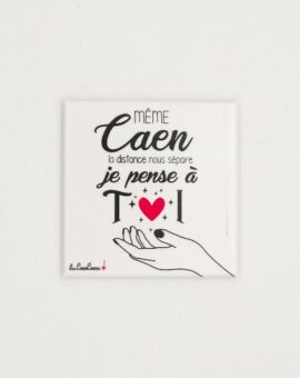 MAGNET Meme Caen la distance nous sépare je pense à toi