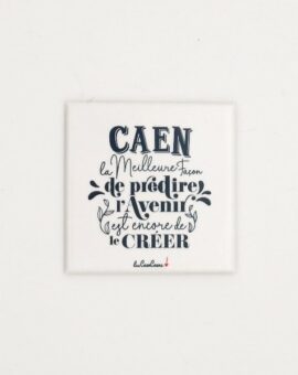 MAGNET Caen la meilleure façon de prédire l'avenir