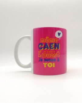 MUG Meme Caen je suis à l'ouest je pense à toi