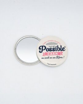 MIROIR DE POCHE Tout est possible Caen on croit en ses rves